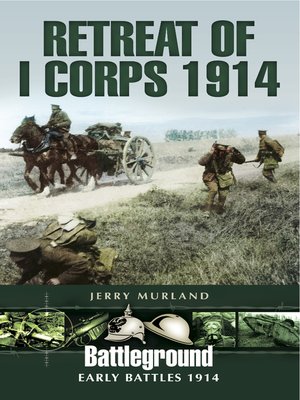 cover image of Retreat of I Corps 1914